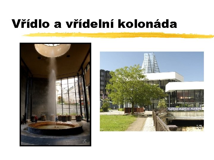 Vřídlo a vřídelní kolonáda 
