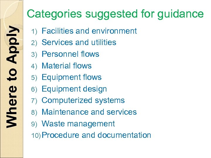 Where to Apply Categories suggested for guidance Facilities and environment 2) Services and utilities