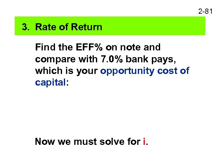 2 -81 3. Rate of Return Find the EFF% on note and compare with