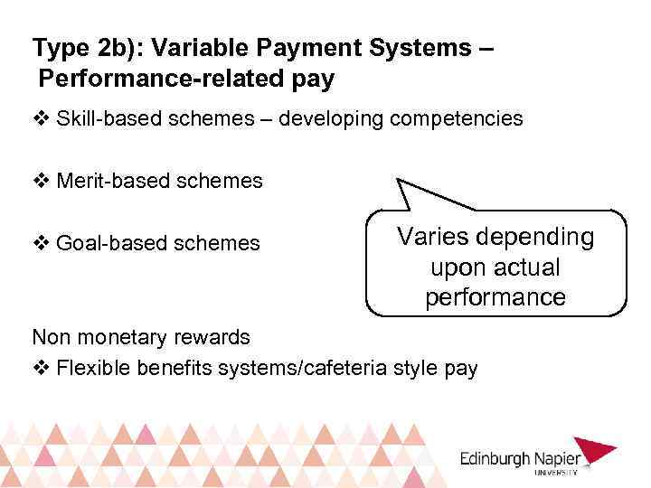 Type 2 b): Variable Payment Systems – Performance-related pay v Skill-based schemes – developing