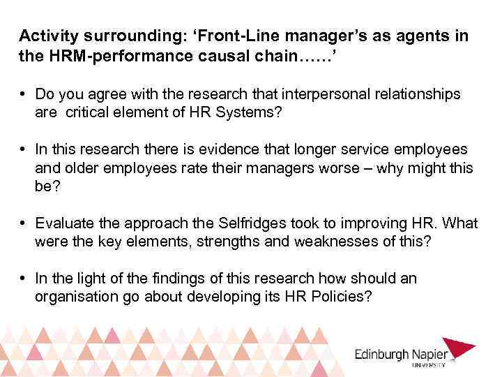 Activity surrounding: ‘Front-Line manager’s as agents in the HRM-performance causal chain……’ • Do you