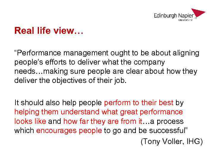 Real life view… “Performance management ought to be about aligning people’s efforts to deliver