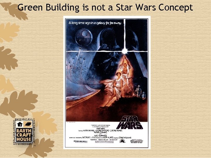 Green Building is not a Star Wars Concept 