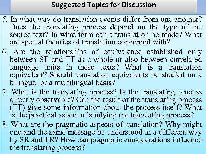 Suggested Topics for Discussion 5. In what way do translation events differ from one