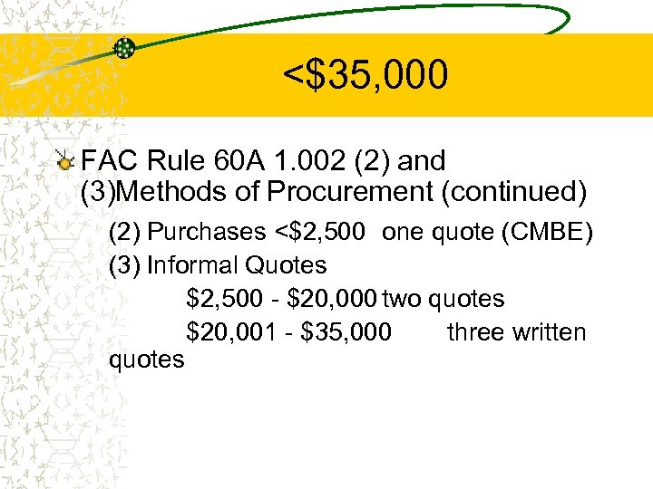  <$35, 000 FAC Rule 60 A 1. 002 (2) and (3)Methods of Procurement