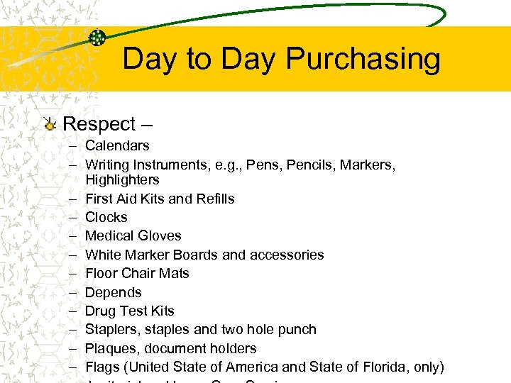 Day to Day Purchasing Respect – – Calendars – Writing Instruments, e. g. ,