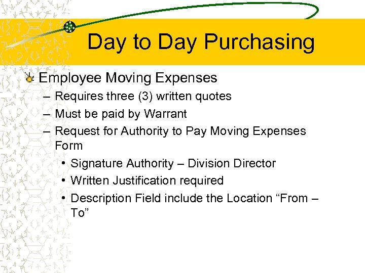Day to Day Purchasing Employee Moving Expenses – Requires three (3) written quotes –