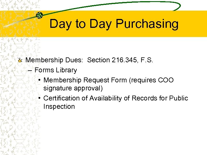Day to Day Purchasing Membership Dues: Section 216. 345, F. S. – Forms Library