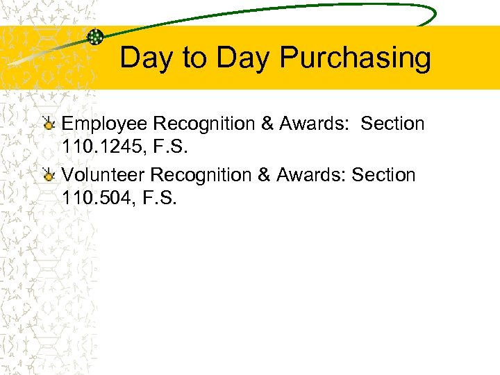 Day to Day Purchasing Employee Recognition & Awards: Section 110. 1245, F. S. Volunteer