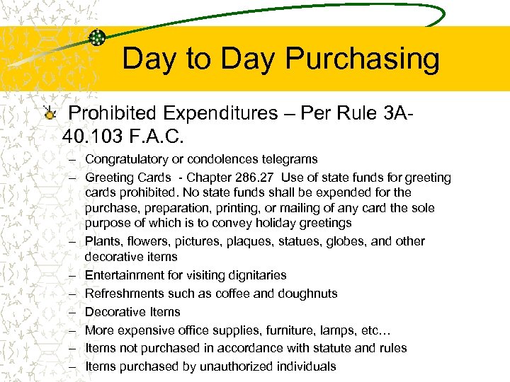 Day to Day Purchasing Prohibited Expenditures – Per Rule 3 A 40. 103 F.