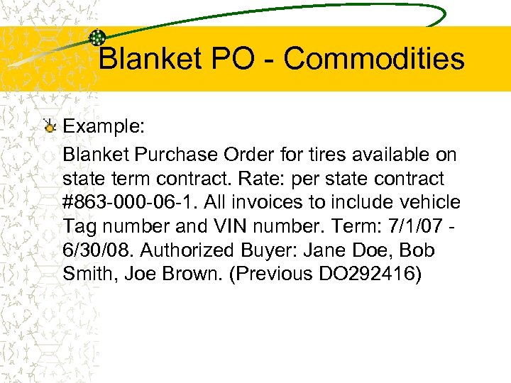 Blanket PO - Commodities Example: Blanket Purchase Order for tires available on state term