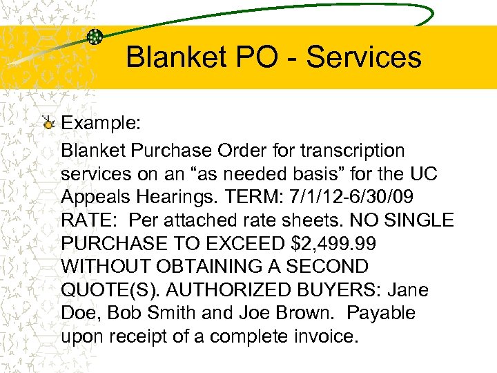 Blanket PO - Services Example: Blanket Purchase Order for transcription services on an “as