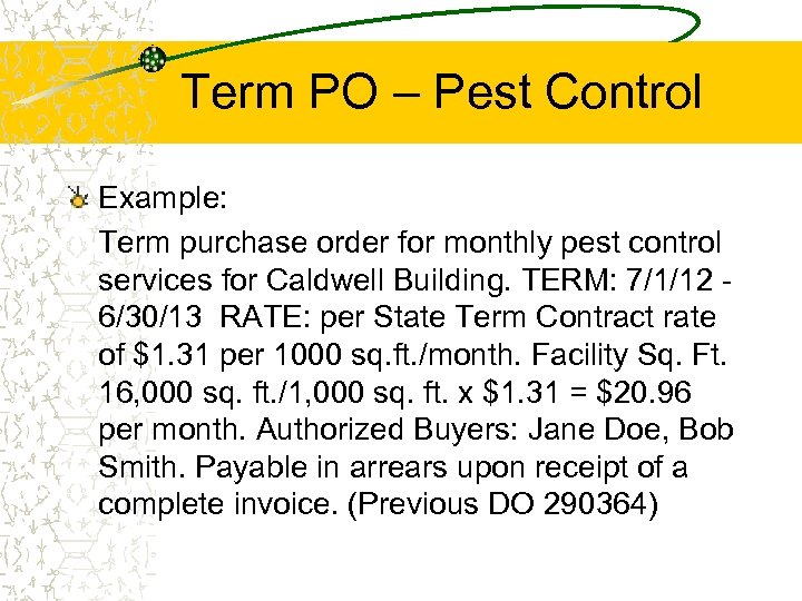 Term PO – Pest Control Example: Term purchase order for monthly pest control services