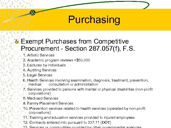 Purchasing Exempt Purchases from Competitive Procurement - Section 287. 057(f), F. S. 1. Artistic