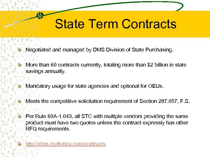 State Term Contracts Negotiated and managed by DMS Division of State Purchasing. More than