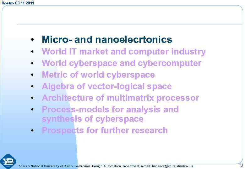 Rostov 03 11 2011 • Micro- and nanoelecrtonics • • • World IT market