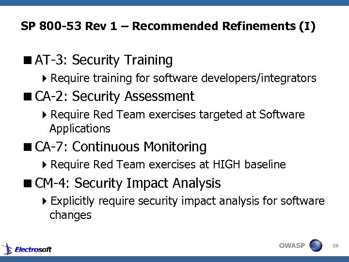 SP 800 -53 Rev 1 – Recommended Refinements (I) <AT-3: Security Training 4 Require