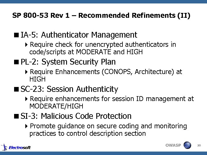 SP 800 -53 Rev 1 – Recommended Refinements (II) <IA-5: Authenticator Management 4 Require