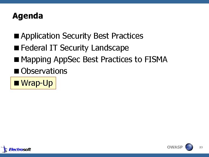 Agenda <Application Security Best Practices <Federal IT Security Landscape <Mapping App. Sec Best Practices