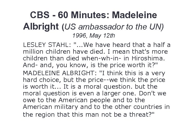 CBS - 60 Minutes: Madeleine Albright (US ambassador to the UN) 1996, May 12