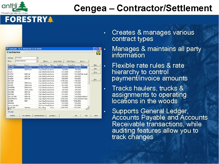 Cengea – Contractor/Settlement • Creates & manages various contract types • Manages & maintains