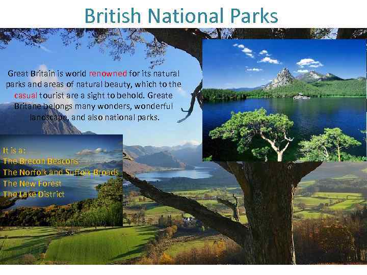 British National Parks Great Britain is world renowned for its natural parks and areas