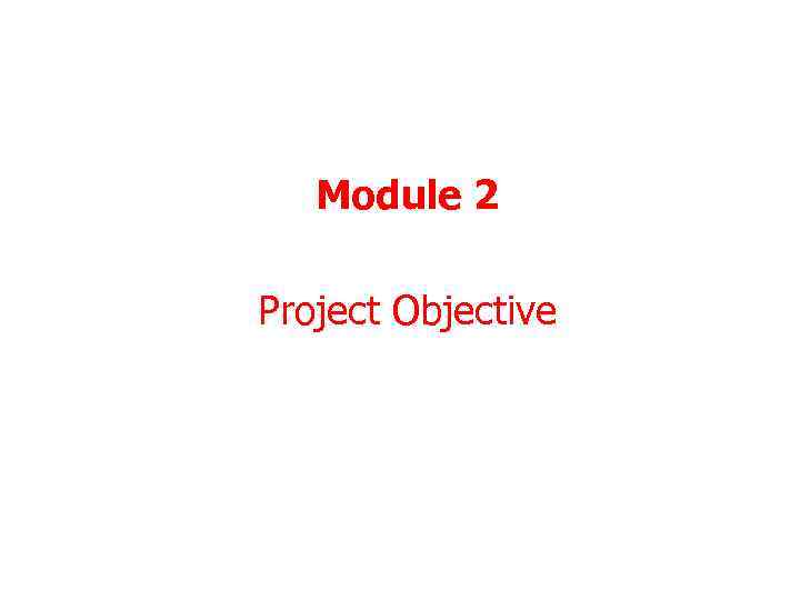 Module 2 Project Objective 25 