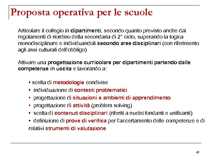 Proposta operativa per le scuole Articolare il collegio in dipartimenti, secondo quanto previsto anche