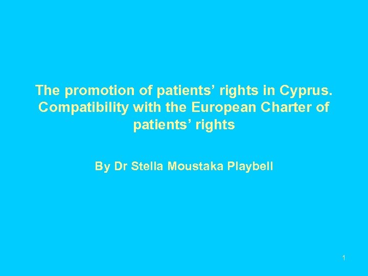 The promotion of patients’ rights in Cyprus. Compatibility with the European Charter of patients’