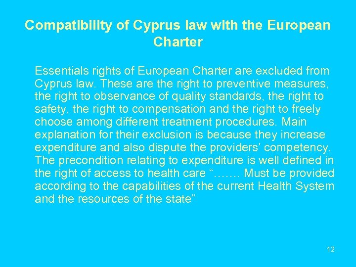 Compatibility of Cyprus law with the European Charter Essentials rights of European Charter are
