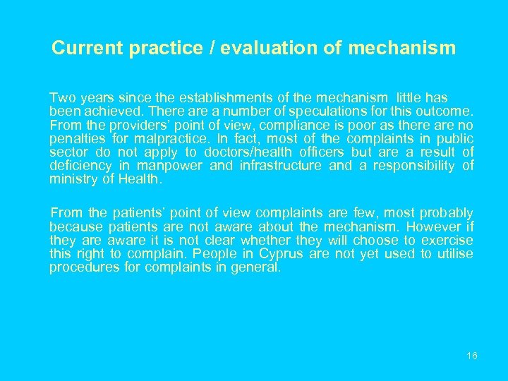 Current practice / evaluation of mechanism Two years since the establishments of the mechanism