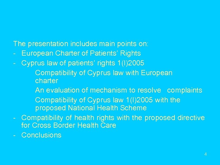 The presentation includes main points on: - European Charter of Patients’ Rights - Cyprus