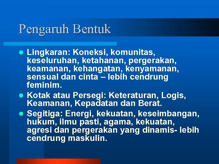 Pengaruh Bentuk Lingkaran: Koneksi, komunitas, keseluruhan, ketahanan, pergerakan, keamanan, kehangatan, kenyamanan, sensual dan cinta