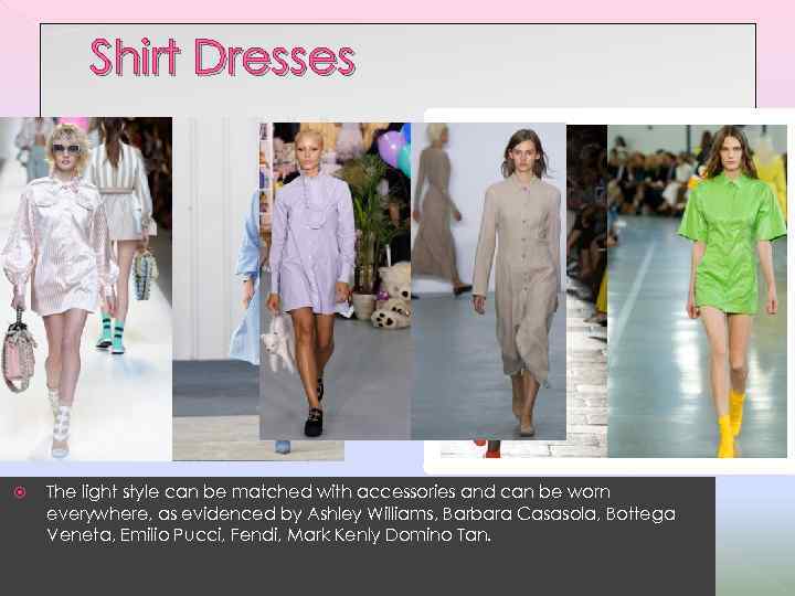 Shirt Dresses The light style can be matched with accessories and can be worn