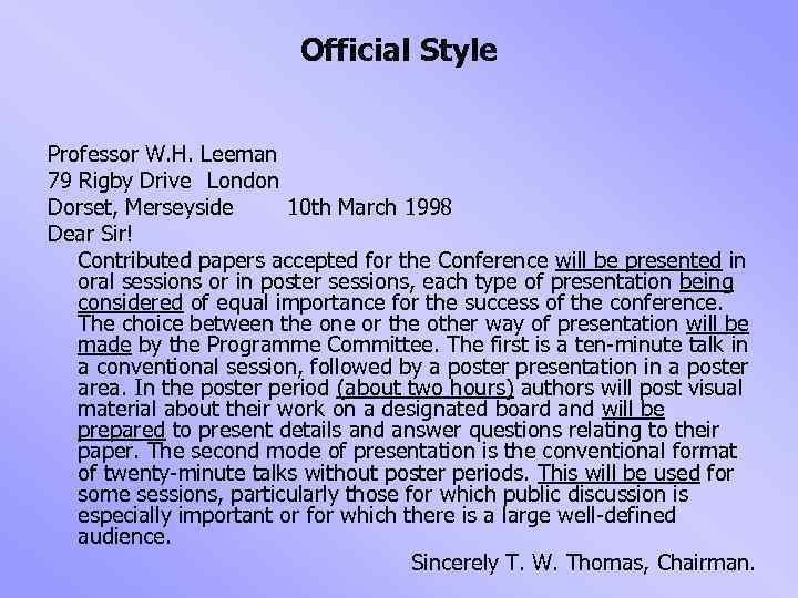 Official Style Professor W. H. Leeman 79 Rigby Drive London Dorset, Merseyside 10 th
