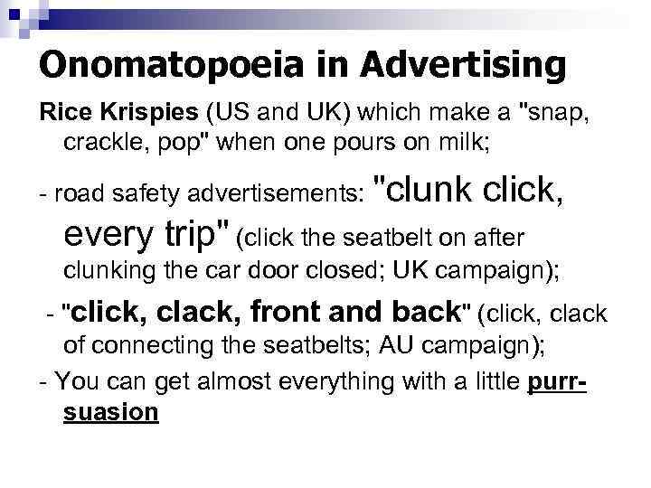 Onomatopoeia in Advertising Rice Krispies (US and UK) which make a 