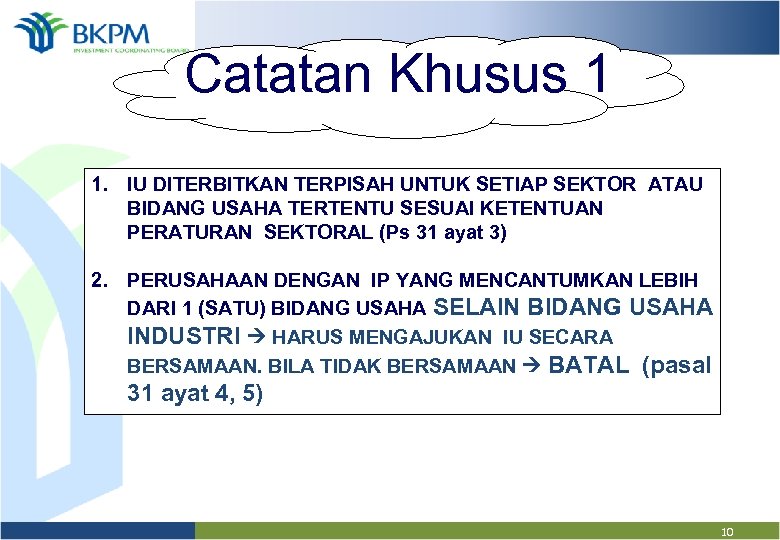 Catatan Khusus 1 1. IU DITERBITKAN TERPISAH UNTUK SETIAP SEKTOR ATAU BIDANG USAHA TERTENTU