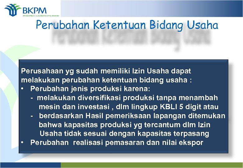 Perubahan Ketentuan Bidang Usaha Perusahaan yg sudah memiliki Izin Usaha dapat melakukan perubahan ketentuan