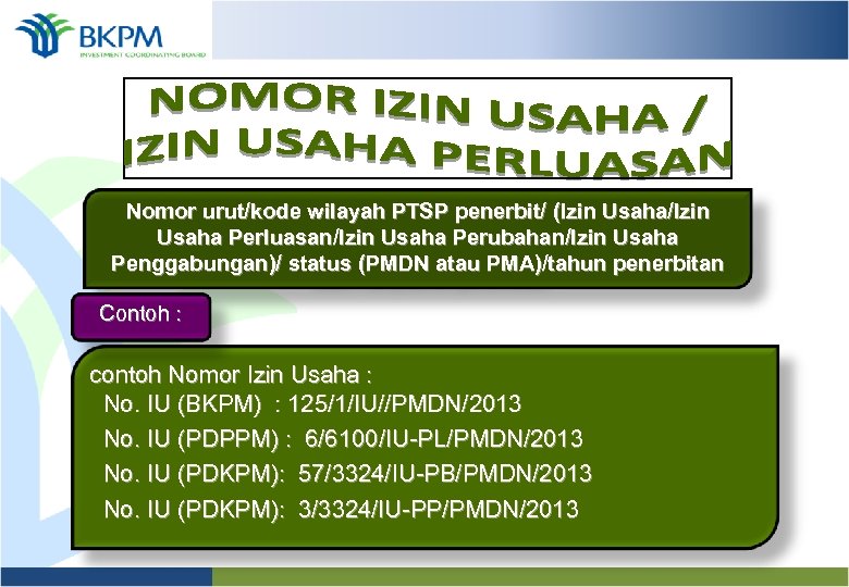 Nomor urut/kode wilayah PTSP penerbit/ (Izin Usaha/Izin Usaha Perluasan/Izin Usaha Perubahan/Izin Usaha Penggabungan)/ status