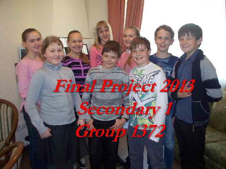 Final Project 2013 Secondary 1 Group 1372 