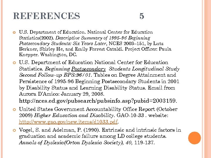 REFERENCES 5 U. S. Department of Education. National Center for Education Statistics(2002). Descriptive Summary