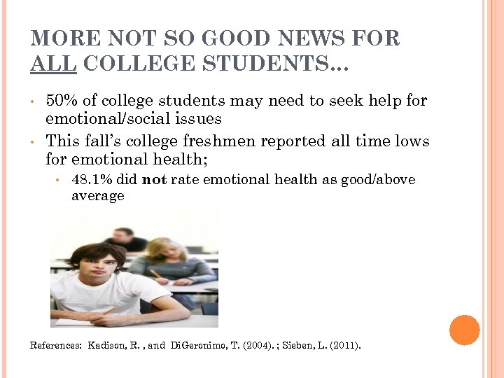 MORE NOT SO GOOD NEWS FOR ALL COLLEGE STUDENTS… • • 50% of college