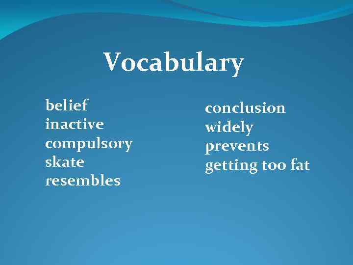 Vocabulary belief inactive compulsory skate resembles conclusion widely prevents getting too fat 