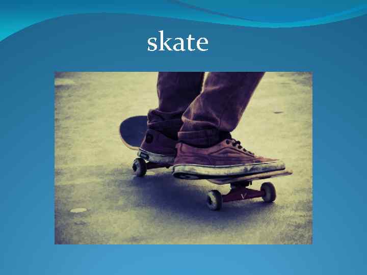 skate 