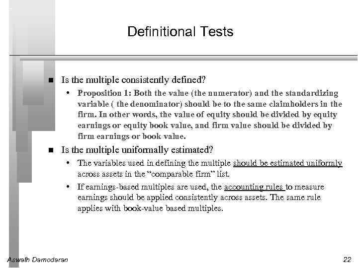 Definitional Tests Is the multiple consistently defined? • Proposition 1: Both the value (the