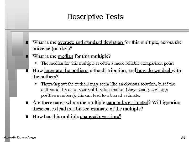 Descriptive Tests What is the average and standard deviation for this multiple, across the