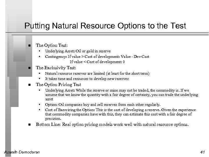 Putting Natural Resource Options to the Test The Option Test: • • The Exclusivity