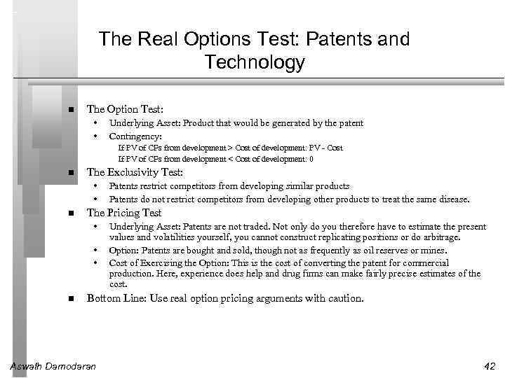 The Real Options Test: Patents and Technology The Option Test: • • Underlying Asset: