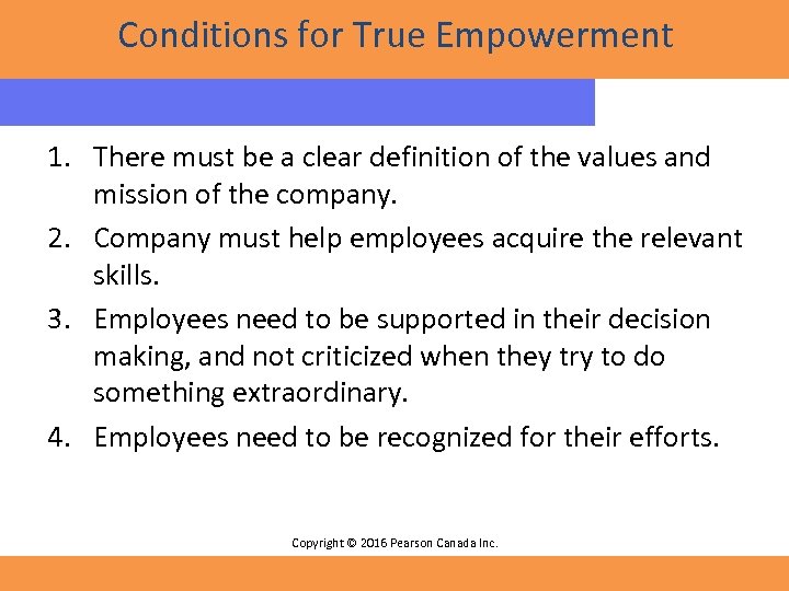 Conditions for True Empowerment 1. There must be a clear definition of the values