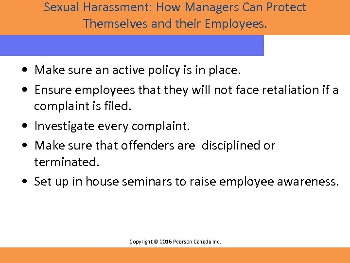 Sexual Harassment: How Managers Can Protect Themselves and their Employees. • Make sure an